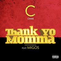 Thank Yo Momma_Chiae,Migos