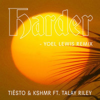 Harder_Tiësto,Talay Riley,KSHMR