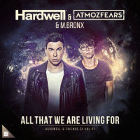 All That We Are Living For_Hardwell,Atmozfears,M.BRONX