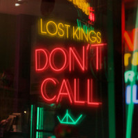 Don't Call_Lost Kings