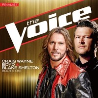 Boots On_Craig Wayne Boyd,Blake Shelton