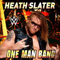 One Man Band(Heath Slater)_WWE,Jim Johnston