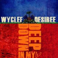 Deep Down In My Heart_Desiree,Wyclef Jean