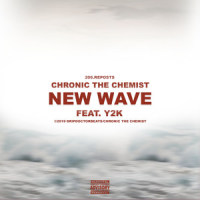 NEW WAVE_CHRONIC THE CHEMIST,Y2K