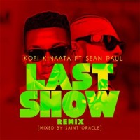 Last Show_Kofi Kinaata,Sean Paul