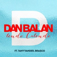 Lendo Calendo_Dan Balan,Tany Vander,Brasco