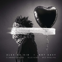 Not Easy_Alex Da Kid,X Ambassadors,Elle King,Wiz Khalifa