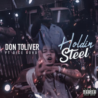 Holdin' Steel(feat. Dice Soho)_Don Toliver,Dice Soho