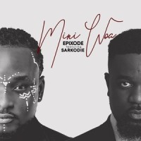 Mini Woa_Epixode,Sarkodie