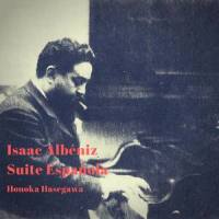 Suite Española, Op. 47: V. Asturias(Leyenda)_Honoka Hasegawa,Isaac Albéniz