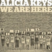 We Are Here_Alicia Keys
