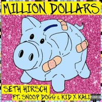 Million Dollars_Seth Hirsch,Snoop Dogg,Kid Kali