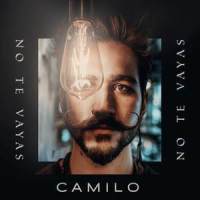 No Te Vayas_Camilo