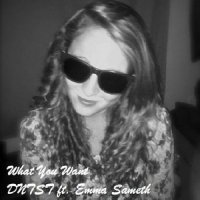 What You Want_DNTST,Emma Sameth