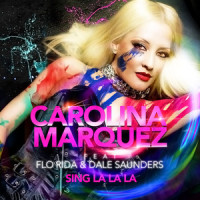 Sing La La la(feat. Flo Rida & Dale Saunders)_Carolina Marquez,Flo Rida,Dale Saunders