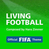 Living Football (Official FIFA Theme)_Hans Zimmer,Lorne Balfe
