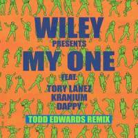 My One_Wiley,Tory Lanez,Kranium,Dappy,Todd Edwards