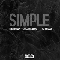 Simple_Ron Browz,Juelz Santana,Keri Hilson
