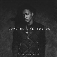 Love Me Like You Do_Luke Christopher,Ellie Goulding