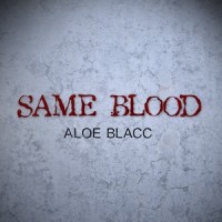 Same Blood_Aloe Blacc