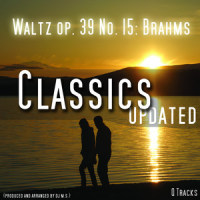 Waltz , Walzer Op 39 No 15_Johannes Brahms,DJ MS
