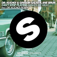 Can't Stop Playing (Makes Me High)_Gregor Salto,Dr. Kucho!,Ane Brun,Oliver Heldens