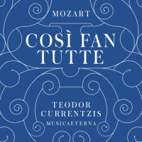 Atto Primo: Sento oddio, che questo piede (No. 6, Quintetto: Fiordiligi, Dorabella, Ferrando, Guglielmo, Don Alfonso)_Teodor Currentzis,Wolfgang Amadeus Mozart