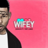 WIFEY_Barachi,Tory Lanez