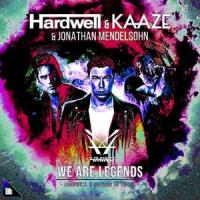 We Are Legends(4MinG Bootleg)_4MinG,Hardwell,Kaaze,Jonathan Mendelsohn