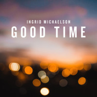 Good Time_Ingrid Michaelson