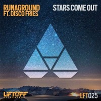 Stars Come Out_Disco Fries,RUNAGROUND