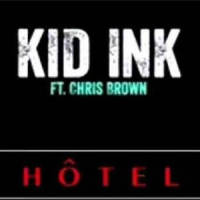 Hotel_Balkan,Kid Ink,Chris Brown