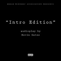 Intro Edition_Kevin Gates