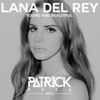 Young & Beautiful_Lana Del Rey,PatrickReza