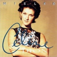Misled_Céline Dion