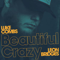 Beautiful Crazy_Luke Combs,Leon Bridges