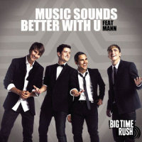 Music Sounds Better With U_Mann,Big Time Rush