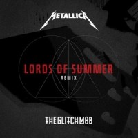 Lords Of Summer_Metallica,The Glitch Mob
