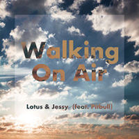 Walking On Air (feat. Pitbull)_Lotus,Jessy,Pitbull