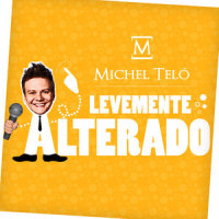 Levemente Alterado(Ao Vivo)_Michel Teló