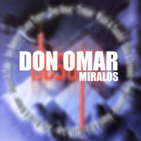 Miralos_Don Omar