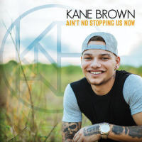 Ain't No Stopping Us Now_Kane Brown