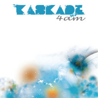4 AM_Kaskade
