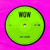 WOW_Zara Larsson