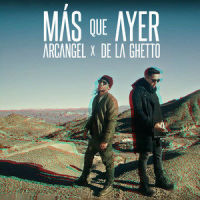 Mas Que Ayer_Arcangel,De La Ghetto