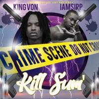 Kill Sum (feat. King Von)_IaMSipp,King Von