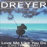 Love Me Like You Do_Dreyer (Dirk Dreyer),Ellie Goulding