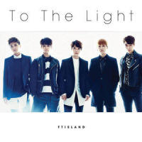 To The Light_FTISLAND