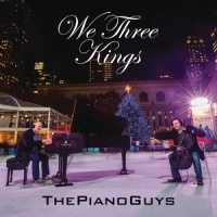 We Three Kings_The Piano Guys