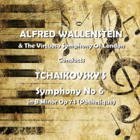 Symphony No 6 in B Minor Op 74: Fourth Movement - Adagio Lamentoso_Alfred Wallenstein,Pyotr Ilyich Tchaikovsky,Virtuoso Symphony Of London